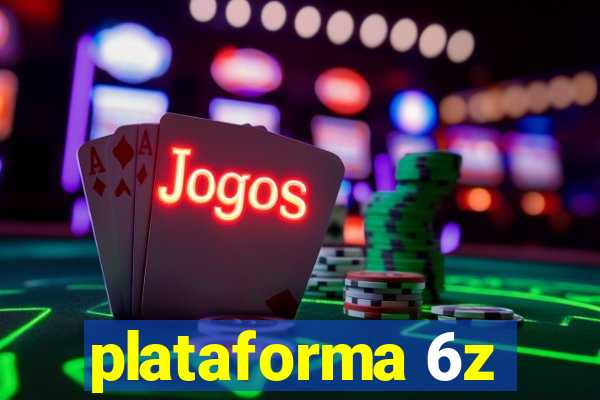 plataforma 6z